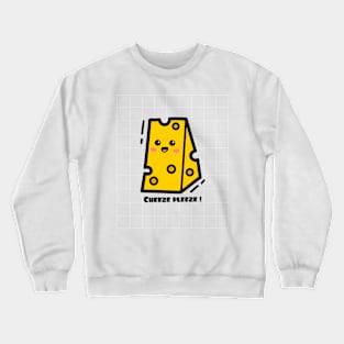 cheeze pleeze Crewneck Sweatshirt